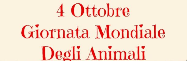 4 ottobre, Giornata Mondiale degli Animali